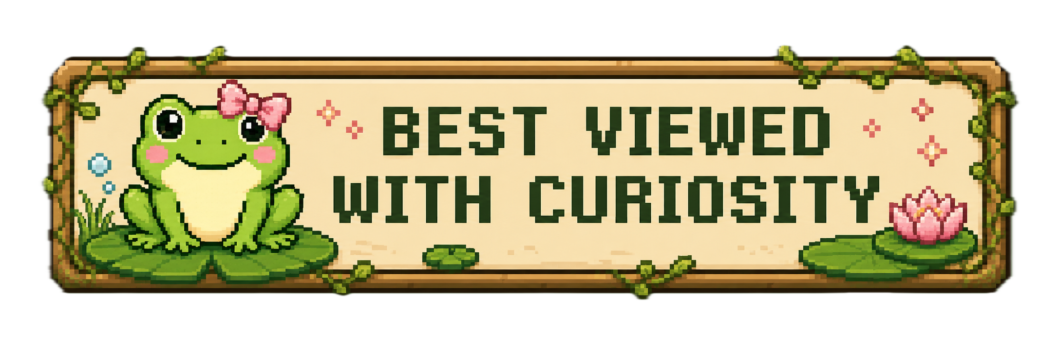 Best viewed with curiosity